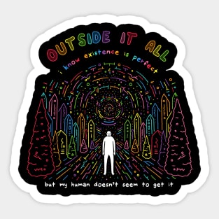 Outside it All Sticker